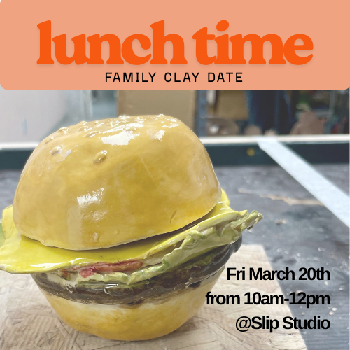 Family Clay Date - Fri Mar 20th